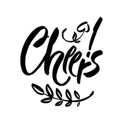 Obraz premium Cheers. Hand drawn elegant phrase for your design. Custom lettering. Modern brush calligraphy. Vector