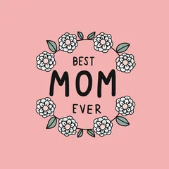 Fotobehang Best mom ever word and white flower wreath frame vector illustration doodle style © AmySachar