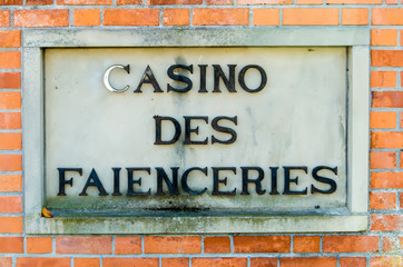 "Casino des Faienceries" (engl. "Casino of the Earthenware Factories") Signage in Sarreguemines, France