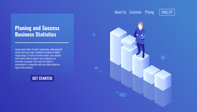 Planing and success concept, business statistics, business man stay on growth graphics, business concept, man in a business suit isometric vector