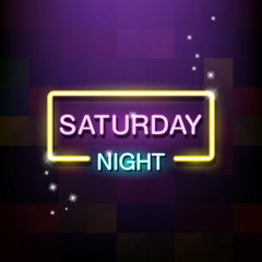 Neon sign, the word Saturday Night. Vector illustration.