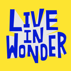 Live in Wonder inspirational quote
