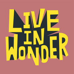 Naklejka na ściany i meble Live in Wonder inspirational quote