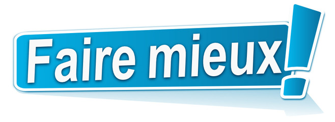 faire mieux sur étiquette bleue