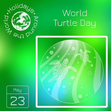 Series calendar. Holidays Around the World. Event of each day of the year. World Turtle Day. Water turtles swim up