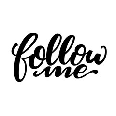 Follow me card. Hand drawn  lettering isolated on white background. Vector illustration for blog, site, photo, brand, shop.