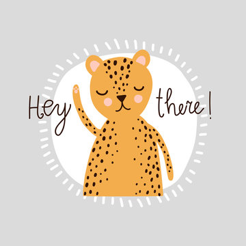 Cute wild cat, hey there lettering. Vector greeting card