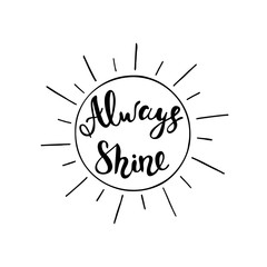 Always Shine modern calligraphy phrase.