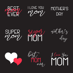 Mothers Day Lettering Calligraphic Emblems Set. Isolated on black vector illustration. Happy Mothers Day, Best Mom, Love You Mom Inscription. Vector Design Elements For Greeting Card and Other Print