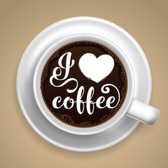 I love coffee. Hand lettering inscription with cup of coffee. Vector Illustration.