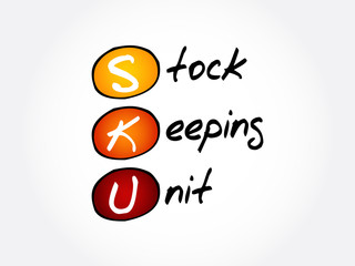 SKU - Stock Keeping Unit acronym, business concept background