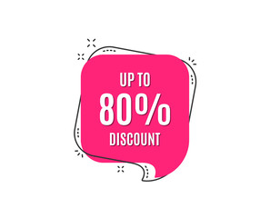 Up to 80% Discount. Sale offer price sign. Special offer symbol. Save 80 percentages. Speech bubble tag. Trendy graphic design element. Vector