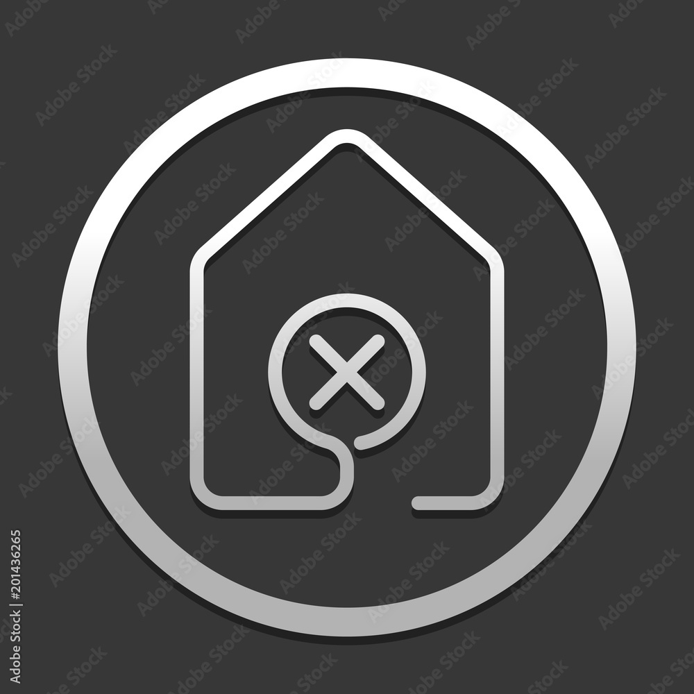 Poster house with wrong mark icon. line style. icon in circle on dark background with simple shadow
