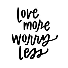 Love more, worry less