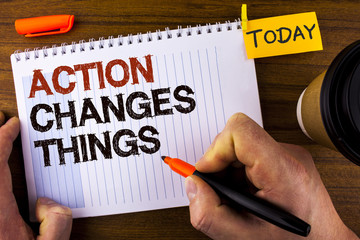 Text sign showing Action Changes Things. Conceptual photo doing something is like chain Improve...