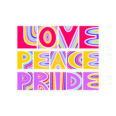 Colorful lettering "Love Peace Pride". Gay rights concept.
