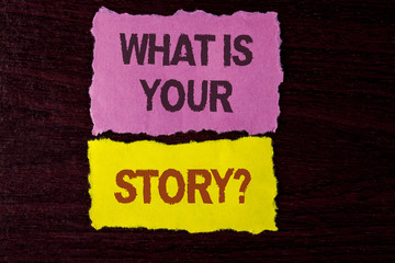 Writing note showing  What Is Your Story Question. Business photo showcasing Telling personal past experiences Storytelling written on Tear Sticky Note Papers on the wooden background.