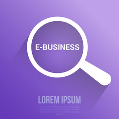 Business Concept: Magnifying Optical Glass With Words E-business