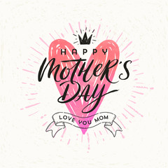 Happy mother's day - Greeting card. Brush calligraphy on a hand drawn shinning heart . Vector illustration.