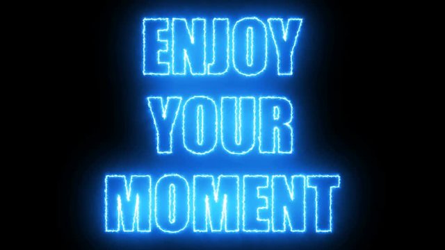 Burning letters of Enjoy your moment text on black, 3d rendering background, computer generating
