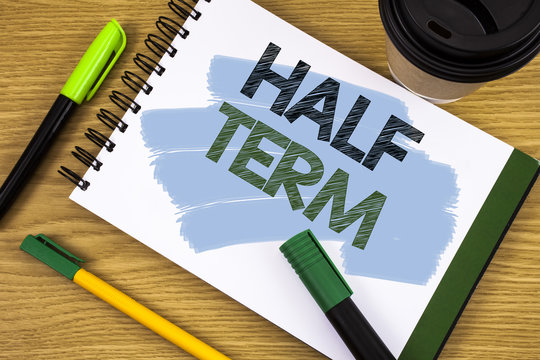 Writing note showing Half Term. Business photo showcasing Short holiday in the middle of the periods school year is divided Concept For Information