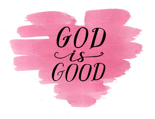 Naklejka premium Hand lettering God is good on watercolor heart.