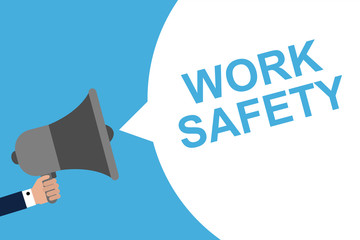 Hand Holding Megaphone With Speech Bubble WORK SAFETY. Announcement. Vector illustration