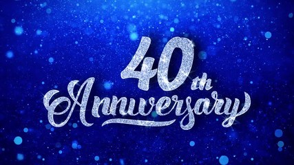 40th Anniversary Greeting Shiny Text Wishes Blue Glitter Sparkling Glitter Glamour Dust Blinking Particles Continuous Seamless Looped Background