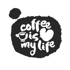 Coffee Is My Life Calligraphy on Speechbubble