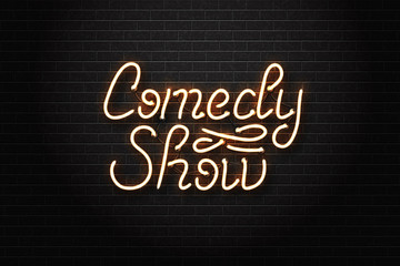 Vector realistic isolated neon sign of Comedy Show lettering logo for decoration and covering on the wall background. Concept of stand up perfomance.