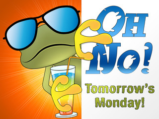 Tomorrow Is Monday Quotes - Oh No Frog - 3d Illustration