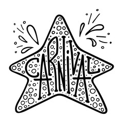 Unique lettering with doodles in honor of a carnival. Star frame. Black-and-white.