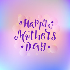 Hand drawn lettering phrase Happy Mother's Day