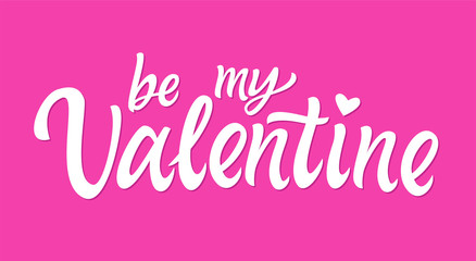 Be My Valentine - vector hand drawn brush pen lettering