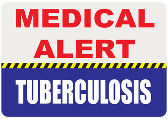 Sign Medical Alert - Tuberculosis