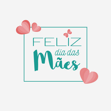 Happy Mother's Day In Portuguese. Feliz Dia Das Maes. Vector.