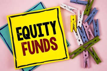 Text sign showing Equity Funds. Conceptual photo Investors enjoys great benefits with long term...