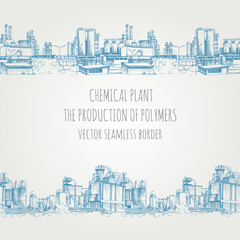 Fototapeta premium Chemical plant, the production of polymers, hand-drawn sketch vector seamless border