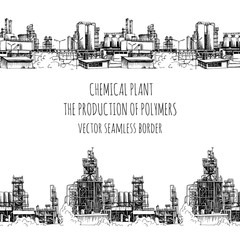 Chemical plant, the production of polymers, hand-drawn sketch vector seamless border