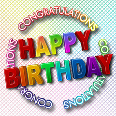 Stock Illustration - Large Colorful Text: Happy Birthday, 3D Illustration, Bright Against the White Background.