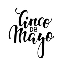 Cinco de Mayo. Hand drawn lettering phrase isolated on white background. Design element for advertising, poster, announcement, invitation, party, greeting card, fiesta, bar and restaurant menu