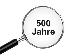 Lupe sucht/findet - 500 Jahre