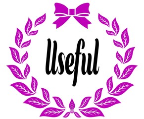 USEFUL with pink laurels ribbon and bow.