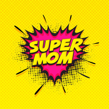 Super Mom text on pink and yellow background. Happy Mothers Day concept.