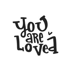 You are loved - nursery poster with lettering in scandinavian style. Vector illustration