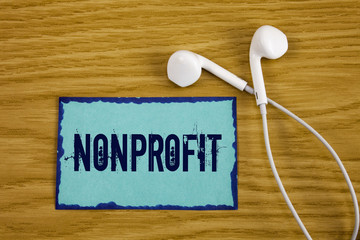 Writing note showing  Nonprofit. Business photo showcasing Activities that do not generate revenues...