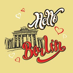 Hello Berlin . Lettering.Travel.  Germany. Sketch . The design concept for the tourism industry. Vector illustration.