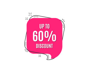 Up to 60% Discount. Sale offer price sign. Special offer symbol. Save 60 percentages. Speech bubble tag. Trendy graphic design element. Vector