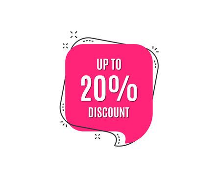 Up to 20% Discount. Sale offer price sign. Special offer symbol. Save 20 percentages. Speech bubble tag. Trendy graphic design element. Vector