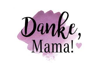 Mama, Dankeschön Mama, Dankeschön